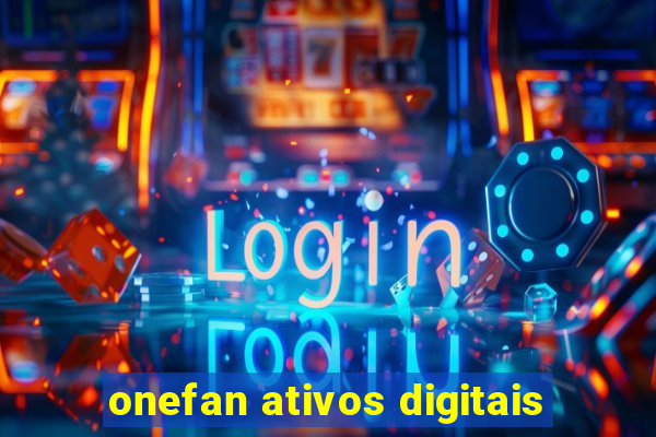 onefan ativos digitais